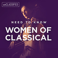 Need to Know: Women of Classical