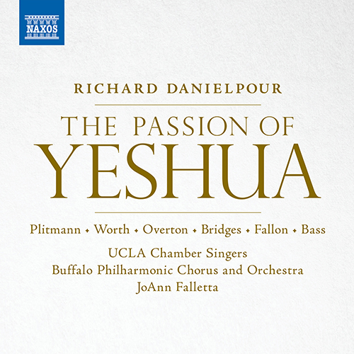 DANIELPOUR, R.: The Passion of Yeshua [Oratorio] 