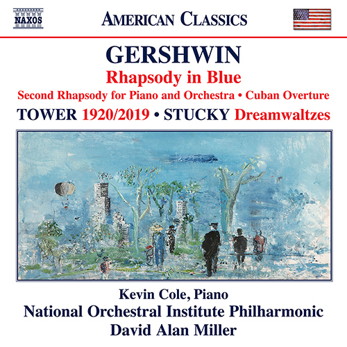 GERSHWIN, G.: Rhapsody in Blue • TOWER, J.: 1920/2019 • STUCKY, S.: Dreamwaltzes
