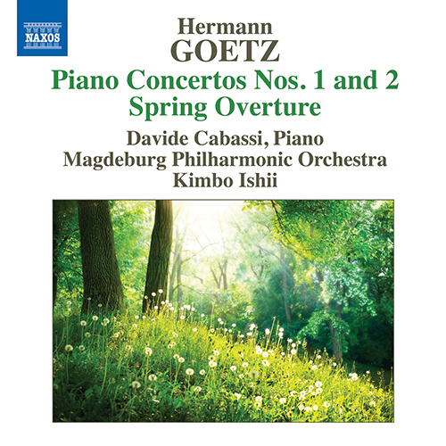 GOETZ, H.: Piano Concertos Nos. 1 and 2 • Spring Overture