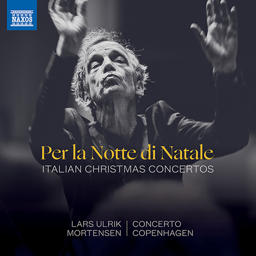 Per la Notte di Natale (Italian Christmas Concertos) – CORELLI, A. • TORELLI, G. • MANFREDINI, F. • LOCATELLI, P.