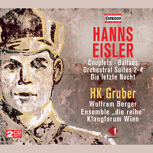 Eisler: Couplets • Balladen • Orchestral Suites Nos. 2-4 • Die letzte Nacht (Berger, Ensemble Die Reihe, Klangforum Wien, HK Gruber)