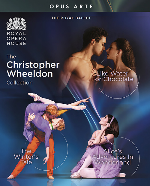 THE CHRISTOPHER WHEELDON COLLECTION – Alice’s Adventures in Wonderland • The Winter’s Tale • Like Water for Chocolate (3-Disc Boxed Set)