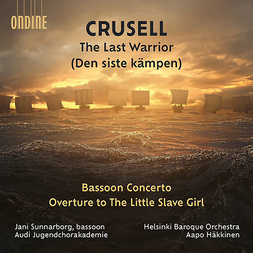 CRUSELL, B.H.: The Last Warrior (Dem Siste kämpen)