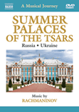 MUSICAL JOURNEY (A) – SUMMER PALACES OF THE TSARS: Russia / Ukraine (NTSC)
