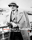 LORENZ, Max: Wagner`s Mastersinger - Hitler`s Siegfried (NTSC)