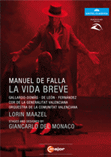 FALLA, M. de: Vida Breve (La) (Palau de les Arts `Reina Sofia`, 2010) (NTSC)
