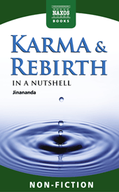 Karma and Rebirth  &ndash;&nbsp;In a Nutshell