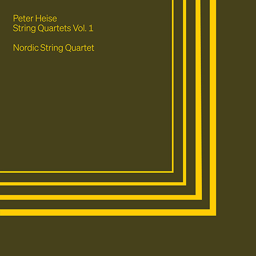 HEISE, P.A.: String Quartets, Vol. 1