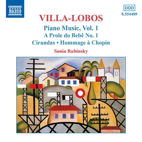 Villa-Lobos, H.: Piano Music, Vol. 1 – A Prole Do Bebe, No. 1 • Cirandas