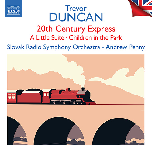 DUNCAN, T.: Orchestral Works - 20th Century Express / A Little Suite / Children in the Park