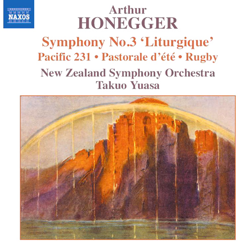 HONEGGER, A.: Symphony No. 3, ‘Liturgique’ • Pacific 231 • Pastorale d’été • Rugby