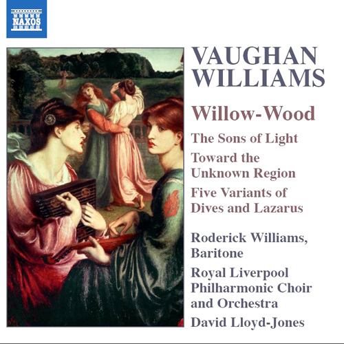 VAUGHAN WILLIAMS, R.: Willow-Wood / The Sons of Light