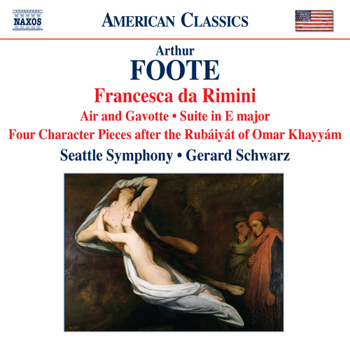 Foote, A.: Francesca Da Rimini • 4 Character Pieces After the Rubaiyat of Omar Khayyam • Suite • Serenade (excerpts)