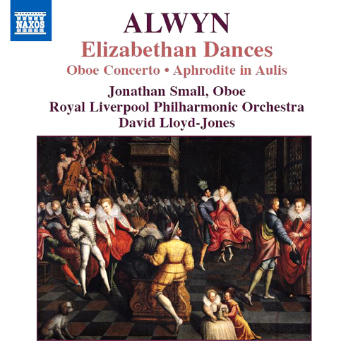 ALWYN, W.: Concerto for Oboe, Harp and Strings • Elizabethan Dances • The Innumerable Dance (Royal Liverpool Philharmonic, Lloyd-Jones)
