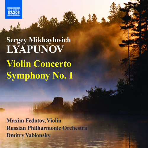 Lyapunov: Violin Concerto – Symphony No. 1
