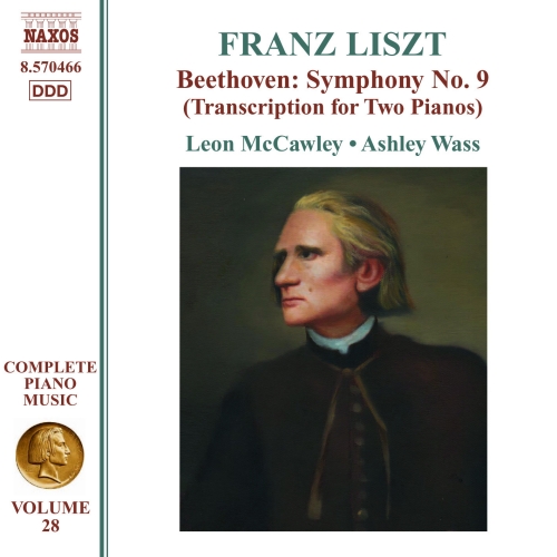 LISZT, F.: Beethoven – Symphony No. 9 (arr. for 2 pianos) (Liszt Complete Piano Music, Vol. 28)