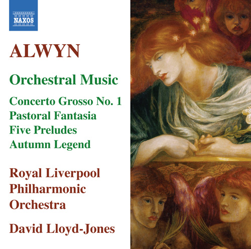 ALWYN: Concerto grosso No. 1 • Pastoral Fantasia • 5 Preludes • Autumn Legend