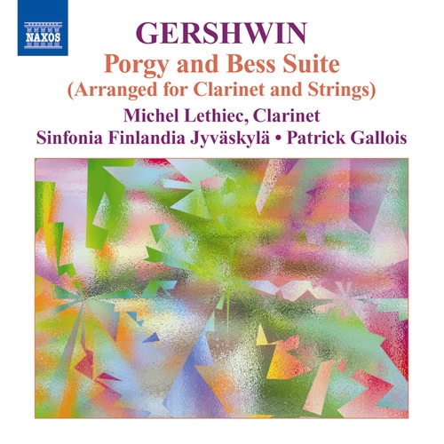 GERSHWIN, G.: Clarinet and Strings Music – Porgy and Bess Suite • An American in Paris • Preludes