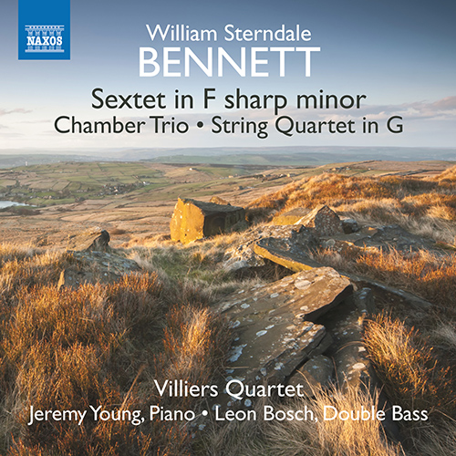 BENNETT, W.S.: Piano Sextet / Chamber Trio / String Quartet