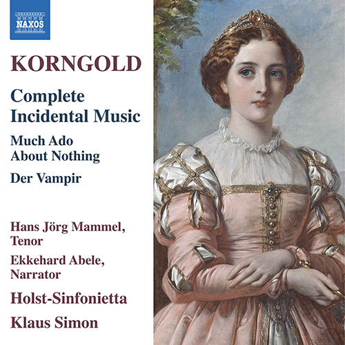 KORNGOLD • E.W.: Complete Incidental Music – Much Ado about Nothing • Der Vampir oder Die Gejagten
