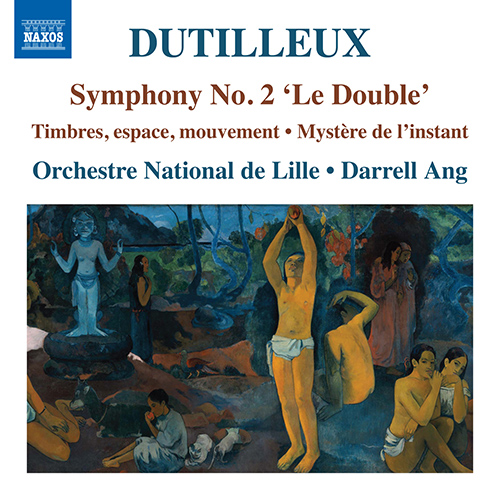 DUTILLEUX, H.: Symphony No. 2, "Le double" / Timbres, espace, movement / Mystère de l'instant