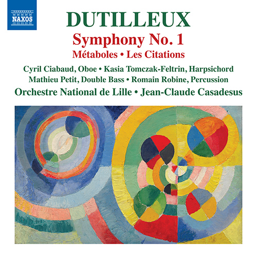 DUTILLEUX, H.: Symphony No. 1 / Métaboles / Les Citations (Ciabaud, Tomczak-Feltrin, Petit, Robine, Lille National Orchestra, J.-C.
