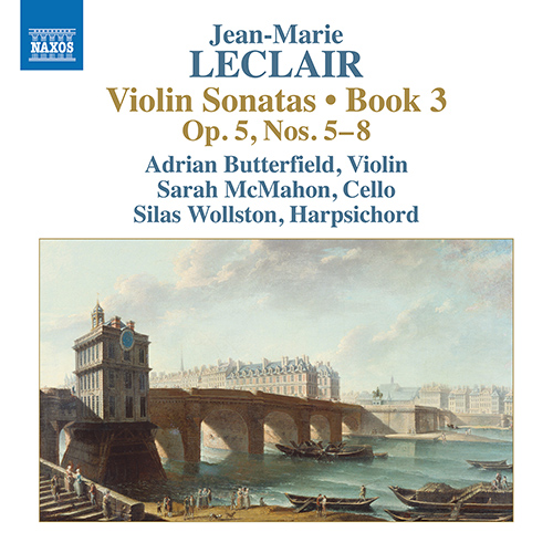 LECLAIR, J.-M.: Violin Sonatas, Book 3, Op. 5, Nos. 5–8