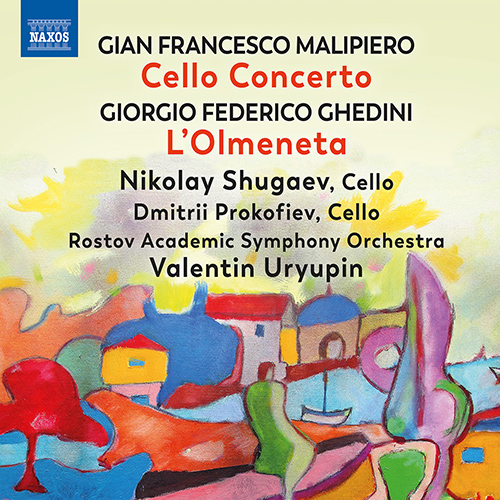 MALIPIERO, G.F.: Cello Concerto • GHEDINI, G.F.: L’Olmeneta