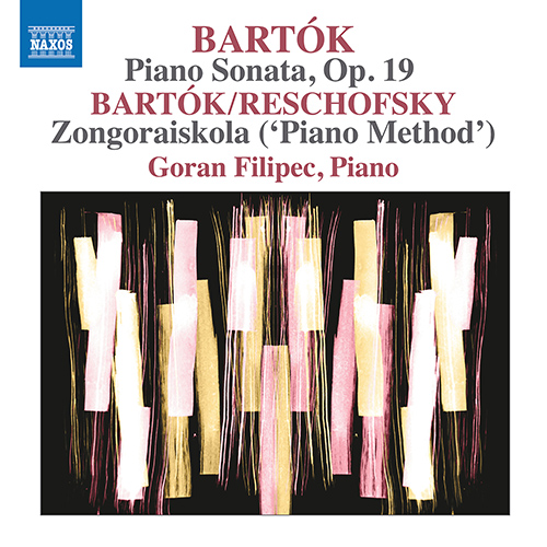 BARTÓK, B.: Piano Music, Vol. 9 – Piano Sonata (1898) • Early Pieces •  BARTÓK, B. • RESCHOFSKY, S.: Piano Method (Goran Filipec)