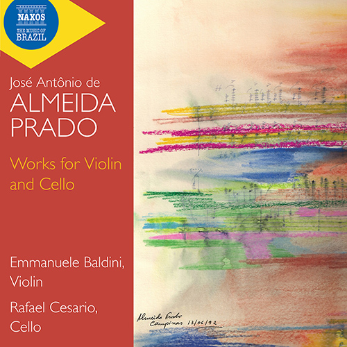 ALMEIDA PRADO, J.A. de: Works for Violin and Cello
