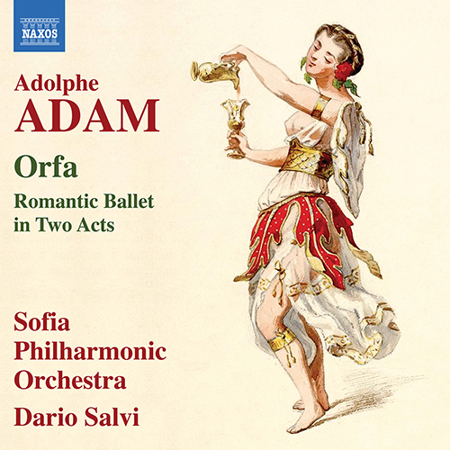 ADAM, A.: Orfa [Ballet] (Sofia Philharmonic, Salvi)