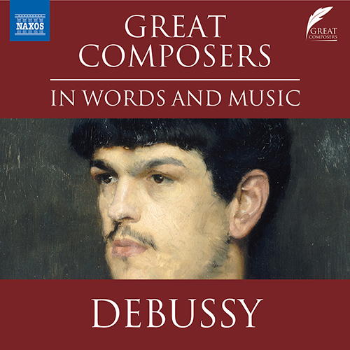 CADDY, D.: Great Composers in Words and Music - Claude Debussy