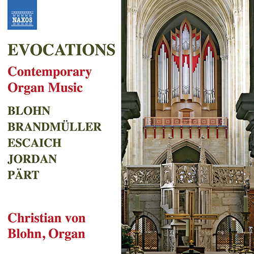 Evocations (Contemporary Organ Music) – BLOHN • BRANDMÜLLER • ESCAICH • JORDAN • PÄRT