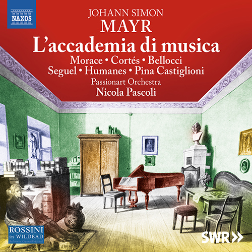 MAYR, J.S.: Accademia di musica (L’) [Opera] (Morace, Cortés, Bellocci, Seguel, Passionart Orchestra Krakow, Pascoli)