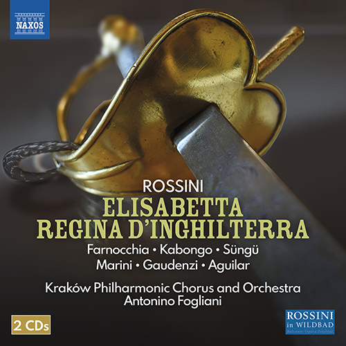ROSSINI, G.: Elisabetta, regina d’Inghilterra [Opera] (Farnocchia, Kabongo, Süngü, Cracow Philharmonic Chorus and Orchestra, Fogliani)