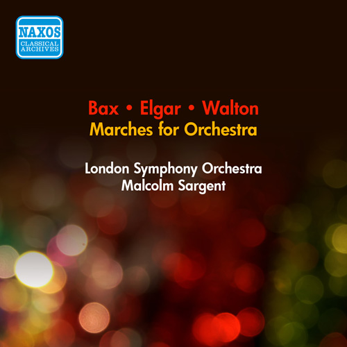 Walton, W.: Orb and Sceptre • Bax, A.: Coronation March • Elgar, E.: Pomp and Circumstance Marches Nos. 1, 4 • Imperial March (1953)