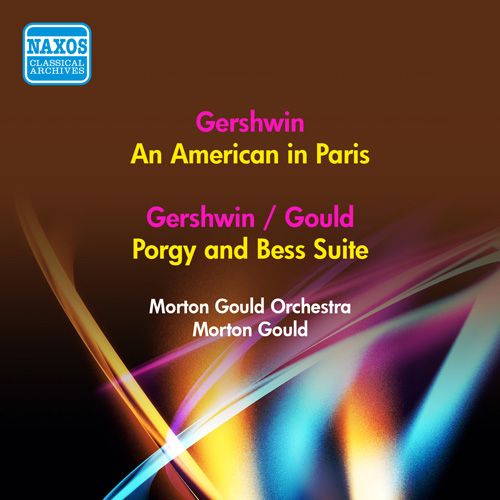 Gershwin, G.: An American in Paris • Porgy and Bess Suite (arr. M. Gould) (1955)
