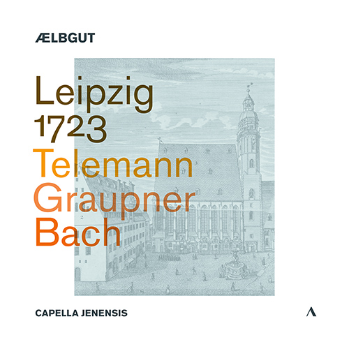 Leipzig 1723 – Application Cantatas for the Tomaskantor Position – BACH, J.S. • GRAUPNER, C. • TELEMANN, G.P.
