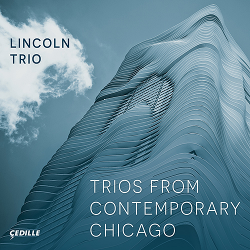 Trios from Contemporary Chicago – GARROP, S. • OKPEBHOLO, S.E. • RAN, S. • THOMAS, A.R.