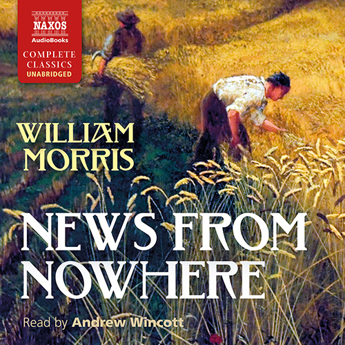 MORRIS, W.: News from Nowhere (Unabridged)