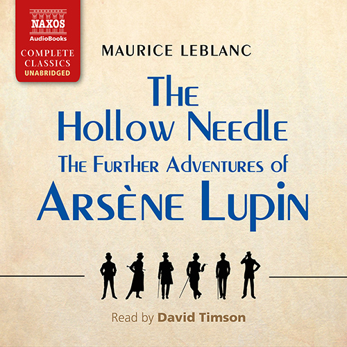 LEBLANC, M.: The Hollow Needle – The Further Adventures of Arsène Lupin (Unabridged)