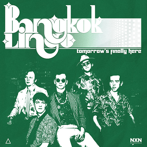 Tomorrow’s Finally Here (Bangkok Lingo)