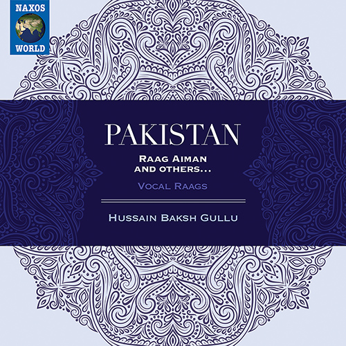 PAKISTAN – Hussain Baksh Gullu: Raag Aiman and Khawaja Ghulam Farid