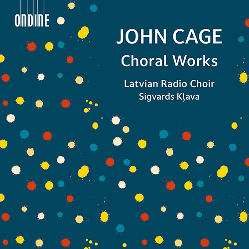 CAGE, J.: Choral Works – Five / Hymns and Variations / Four2 / Four6 (Latvian Radio Choir, Kļava)