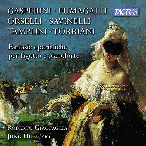Fantasie operistiche per fagotto e pianoforte – GASPERINI, G. • ORSELLI, L. • TORRIANI, A. (Giaccaglia, Jung Hun Yoo)