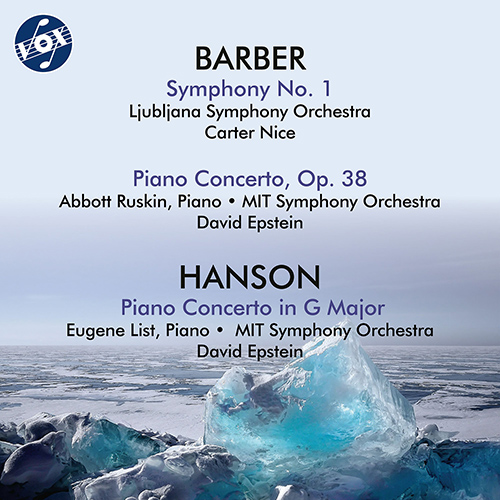 BARBER, S. : Symphony No. 1 • Piano Concerto • HANSON, H.: Piano Concerto, Op. 36 (A. Ruskin, E. List, D. Epstein, C. Nice)