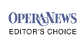 Editor’s Choice | Opera News