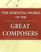 The Essential Works of the Great Composers
