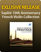 Exclusive to ClassicsOnline: Saphir 10th Anniversary French Violin Collection